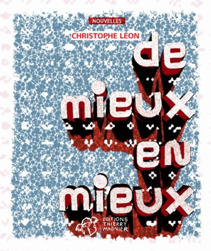 Livrenpoche : De mieux en mieux - Christophe Léon - Livre