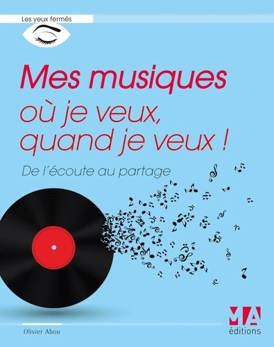 Livrenpoche : Mes musiques où je veux quand je veux ! - Olivier Abou - Livre