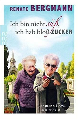 Livrenpoche : Ich bin nicht süß ich hab bloß zucker - Renate Bergmann - Livre