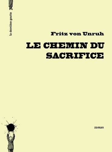 Livrenpoche : Le chemin du sacrifice - Fritz Von Unruh - Livre