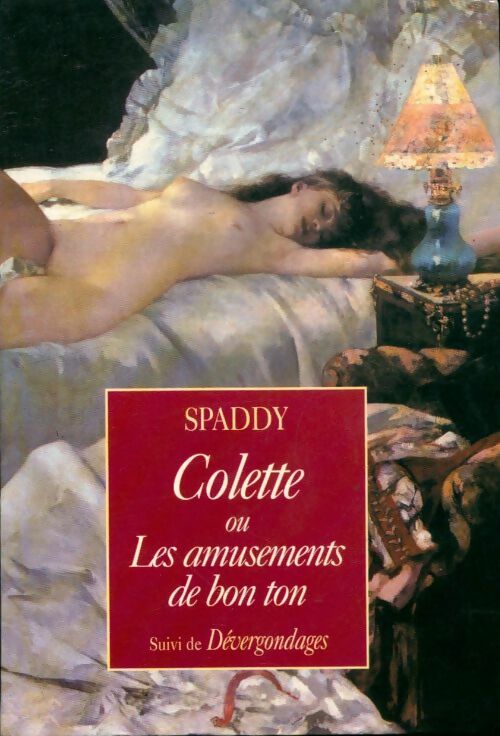 Colette ou Les amusements de bon ton - Spaddy -  Le Grand Livre du Mois GF - Livre