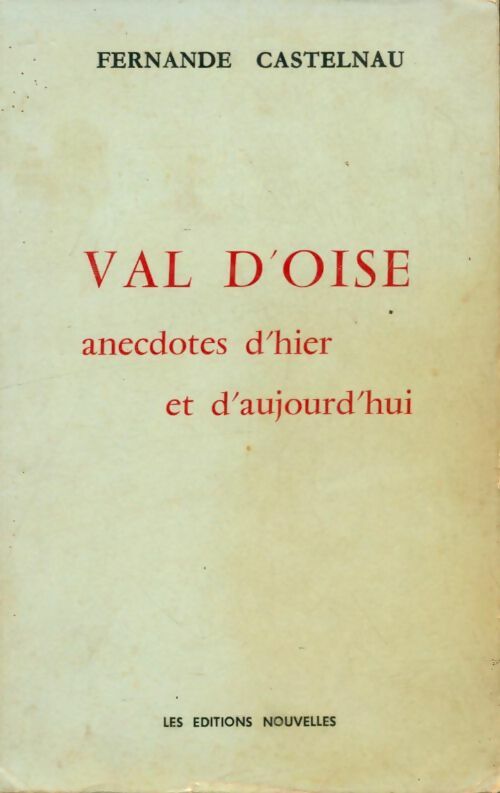 Livrenpoche : Val d'Oise anecdotes d'hier et d'aujourd'hui - Fernande Castelnau - Livre
