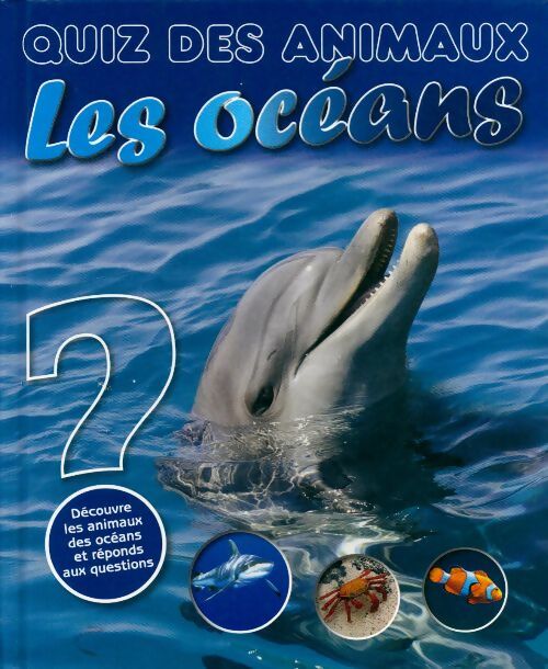 Livrenpoche : Quiz des animaux : Les océans - Roland Nelissen - Livre