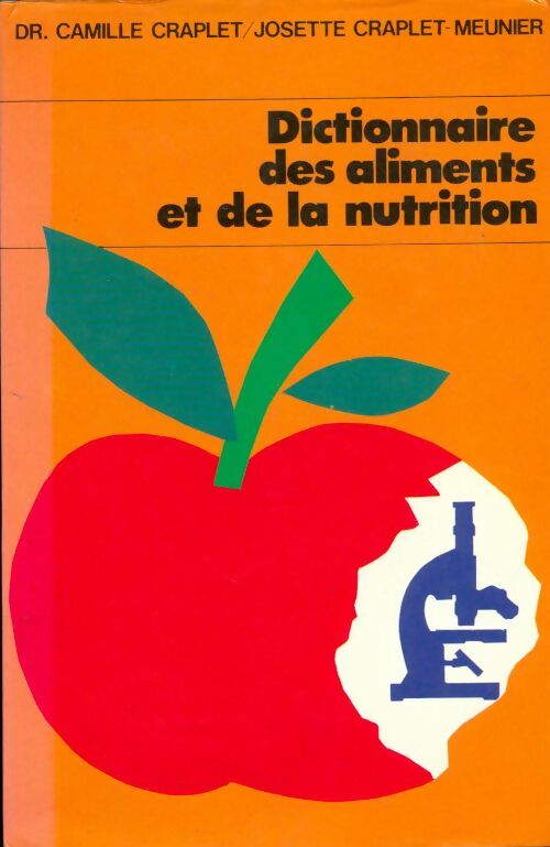 Livrenpoche : Dictionnaire des aliments et de la nutrition - Camille Craplet - Livre