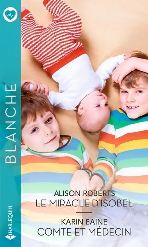 Livrenpoche : Le miracle d'isobel / Comte et médecin - Alison Roberts - Livre