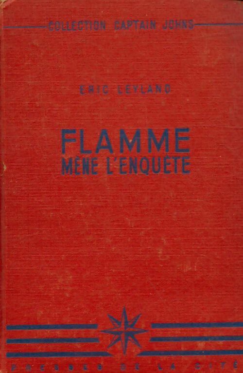 Livrenpoche : Flamme mène l'enquête - Eric Leyland - Livre