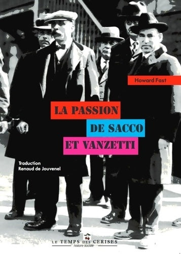 Livrenpoche : La passion de Sacco et Vanzetti - Howard Fast - Livre