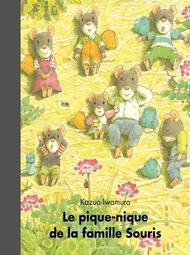Livrenpoche : Le pique-nique de la famille Souris - Kazuo Iwamura - Livre