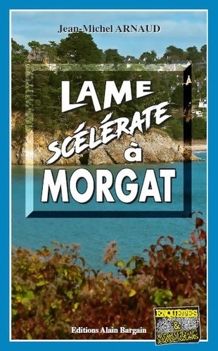 Livrenpoche : Lame scélérate à Morgat - Jean-Michel Arnaud - Livre