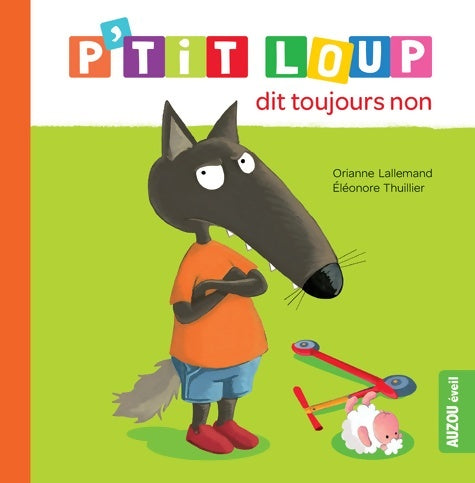 Livrenpoche : P'tit loup dit toujours non - Thuil Lallemand - Livre