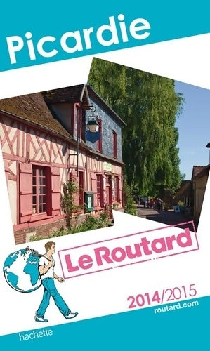 Picardie 2014-2015 - Collectif -  Le guide du routard - Livre