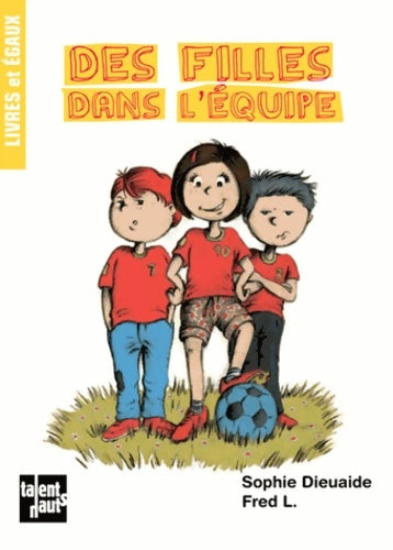 Livrenpoche : Des filles dans l'équipe - Sophie Dieuaide - Livre