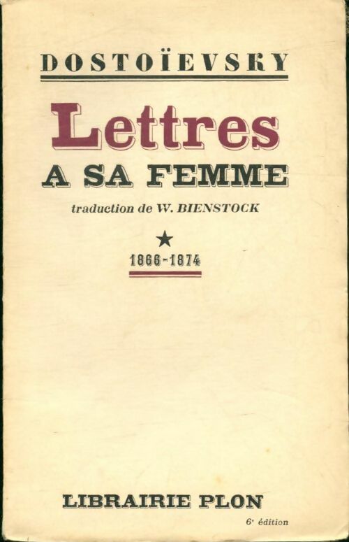 Livrenpoche : Lettres à sa femme Tome I : 1866-1874 - Fedor Dostoïevski - Livre