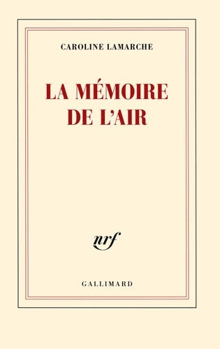 Livrenpoche : La mémoire de l'air - Caroline Lamarche - Livre