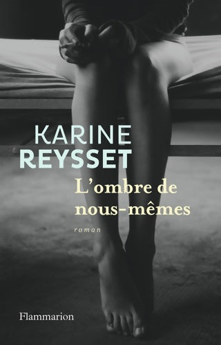 Livrenpoche : L'ombre de nous-mêmes - Karine Reysset - Livre