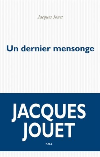 Livrenpoche : Un dernier mensonge - Jacques Jouet - Livre