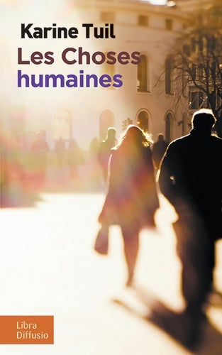 Livrenpoche : Les choses humaines - Karine Tuil - Livre