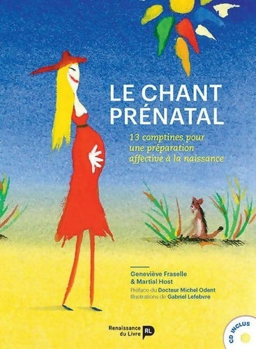 Livrenpoche : Le chant prénatal. Méthode et comptines pour une préparation affective à la naissance (1cd audio) - Geneviève Fraselle - Livre