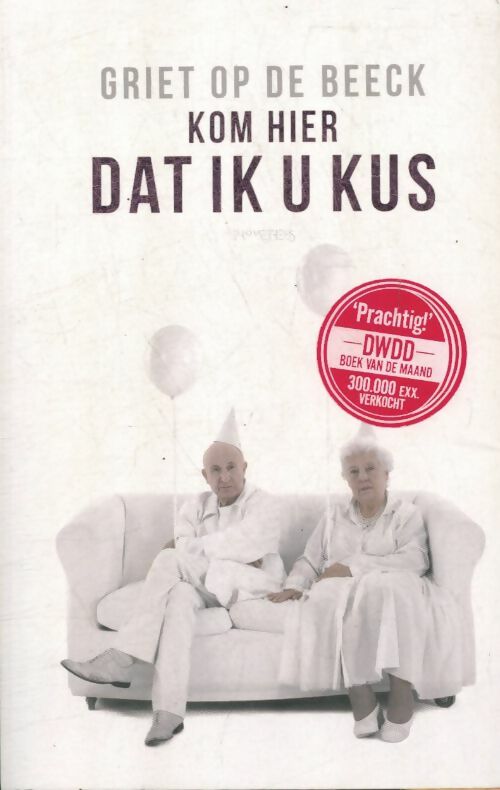 Livrenpoche : Kom hier dat ik u kus - Griet Op De Beeck - Livre