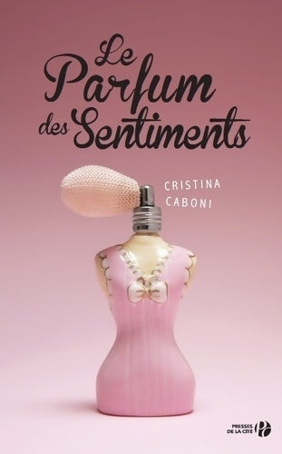 Livrenpoche : Le parfum des sentiments - Cristina Caboni - Livre