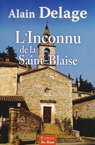 Livrenpoche : L'inconnu de la Saint-Blaise - Alain Delage - Livre