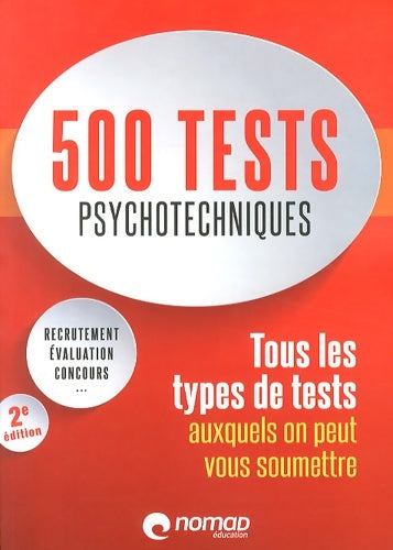 Livrenpoche : 500 tests psychotechniques. Tous les types de tests auxquels on peut vous soumettre - Anne Fontaine - Livre