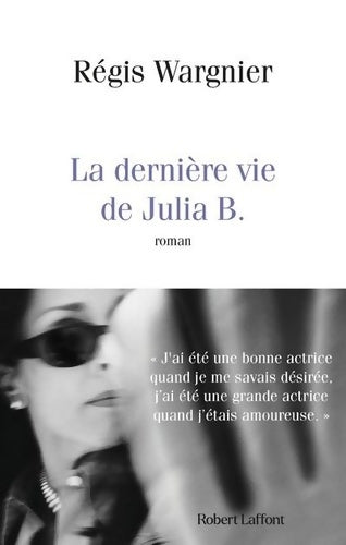 Livrenpoche : La dernière vie de Julia B. - Régis Wargnier - Livre