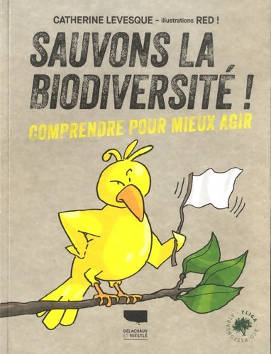 Livrenpoche : Sauvons la biodiversité ! Comprendre pour mieux agir - Catherine Levesque-Lecointre - Livre