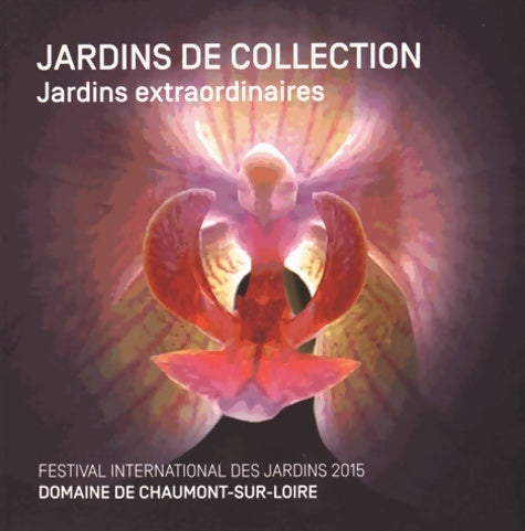 Livrenpoche : Jardins de collection. Jardins extraordinaires - Auteurs Divers - Livre