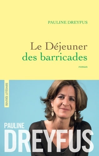 Livrenpoche : Le déjeuner des barricades - Pauline Dreyfus - Livre