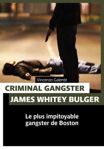 Livrenpoche : Criminal gangster - Vincenzo Galente - Livre