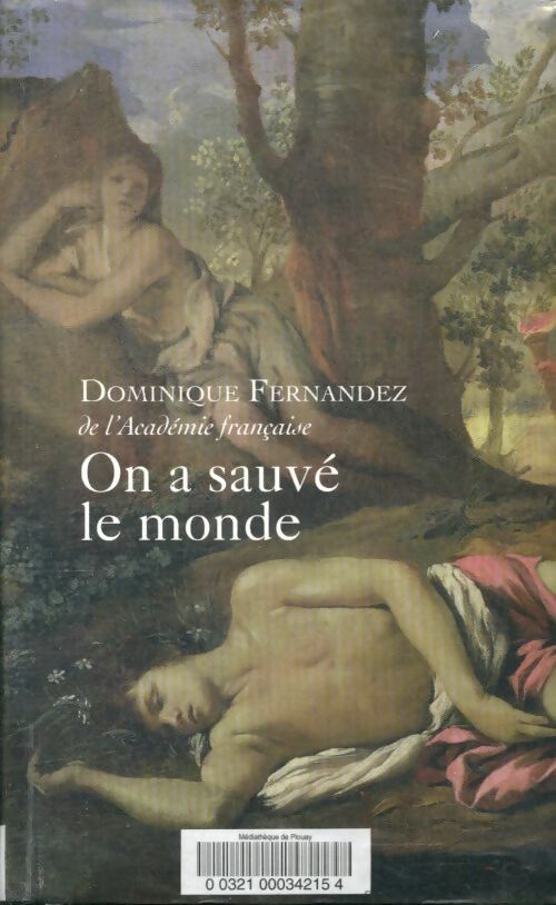 Livrenpoche : On a sauvé le monde - Dominique Fernandez - Livre