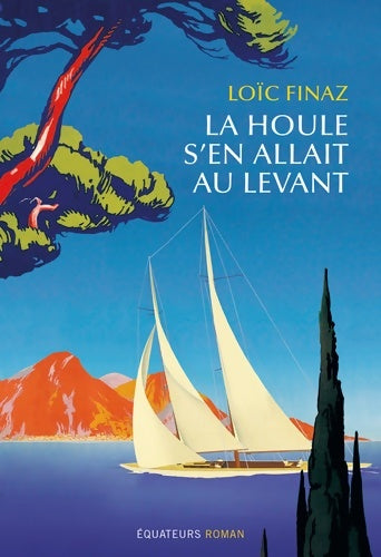 Livrenpoche : La houle s'en allait au levant - Loïc Finaz - Livre