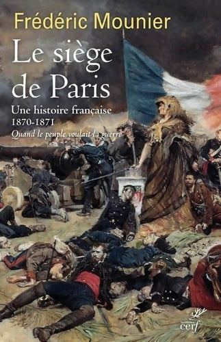 Livrenpoche : Le siège de Paris. Une histoire française 1870-1871 - Frédéric Mounier - Livre