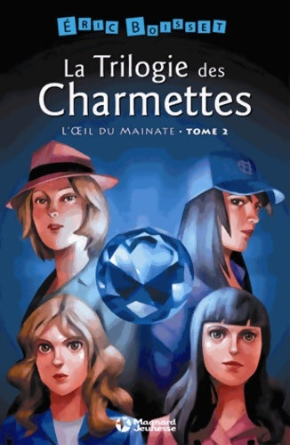 Livrenpoche : La trilogie des charmettes Tome II : L'oeil du mainate - Eric Boisset - Livre