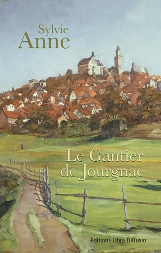 Livrenpoche : Le gantier de Jourgnac - Sylvie Anne - Livre