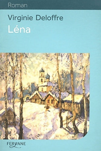 Léna - Virginie Deloffre -  Roman - Livre