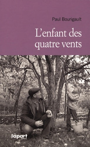Livrenpoche : L'enfant des quatre vents - Paul Bourigault - Livre