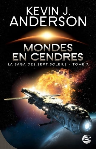 Livrenpoche : La saga des sept soleils Tome VII : Mondes en cendres - Kevin J. Anderson - Livre