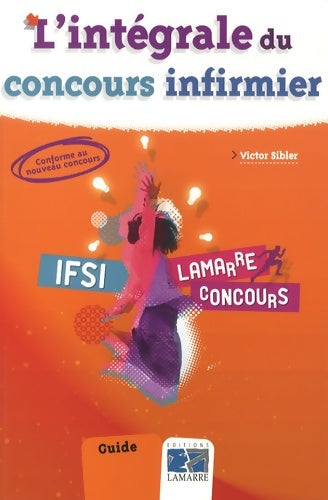 Livrenpoche : L'intégrale du concours infirmier - Victor Sibler - Livre