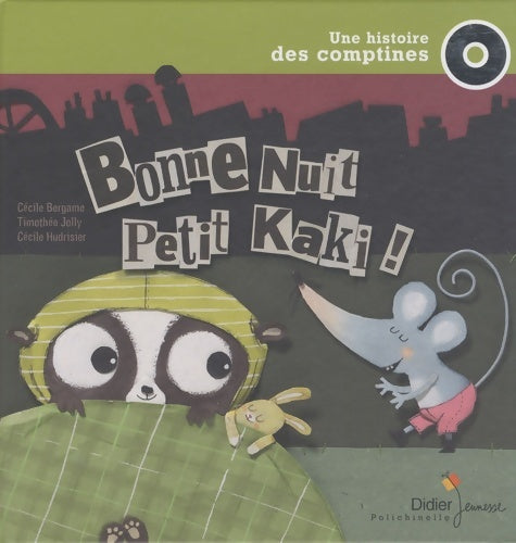 Livrenpoche : Bonne nuit petit Kaki ! - Cécile Bergame - Livre