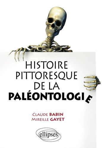 Livrenpoche : Histoire pittoresque de la paléontologie - Claude Babin - Livre