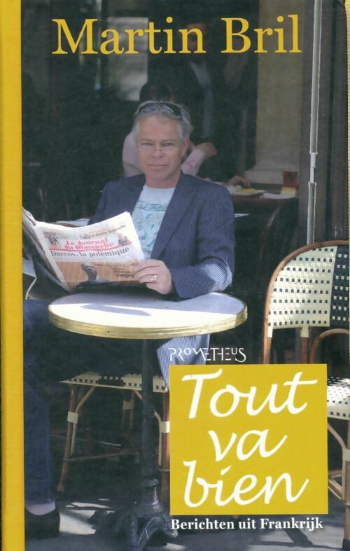 Livrenpoche : Tout va bien. Berichten uit frankrijk - Martin Bril - Livre