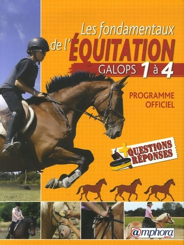 Livrenpoche : Les fondamentaux de l'équitation. Galops 1 à 4 - Catherine Ancelet - Livre