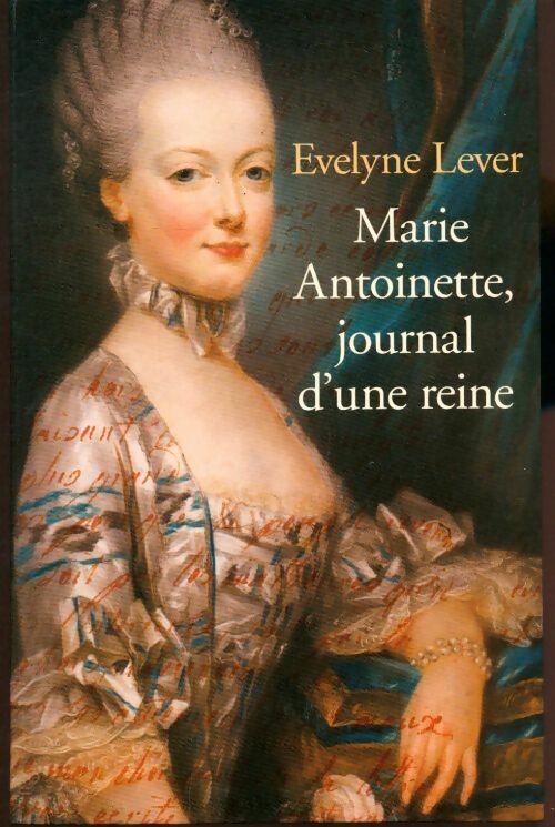 Livrenpoche : Marie-Antoinette, journal d'une reine - Evelyne Lever - Livre
