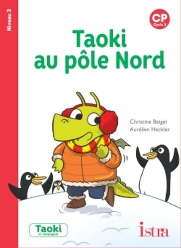 Livrenpoche : Taoki et compagnie CP : Taoki au pôle nord - Christine Beigel - Livre