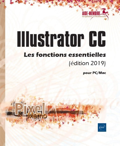 Livrenpoche : Illustrator CC pour PC/Mac 2019. Les fonctions essentielles - Collectif - Livre