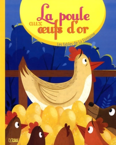 Livrenpoche : Les fables de la fontaine : La poule aux oeufs d'or - Jean De La Fontaine - Livre