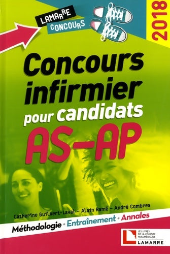 Livrenpoche : Concours infirmier pour candidats AS-AP 2018 : Méthodologie - entrainement - annales - André Combres - Livre