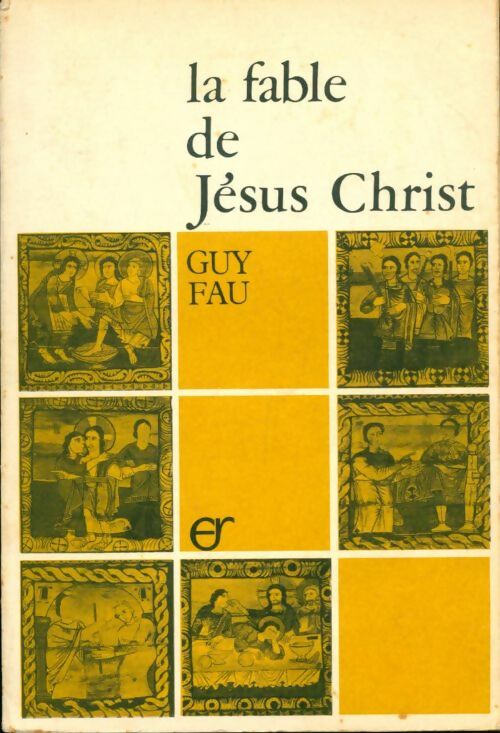 Livrenpoche : La fable de Jésus Christ - Guy Fau - Livre